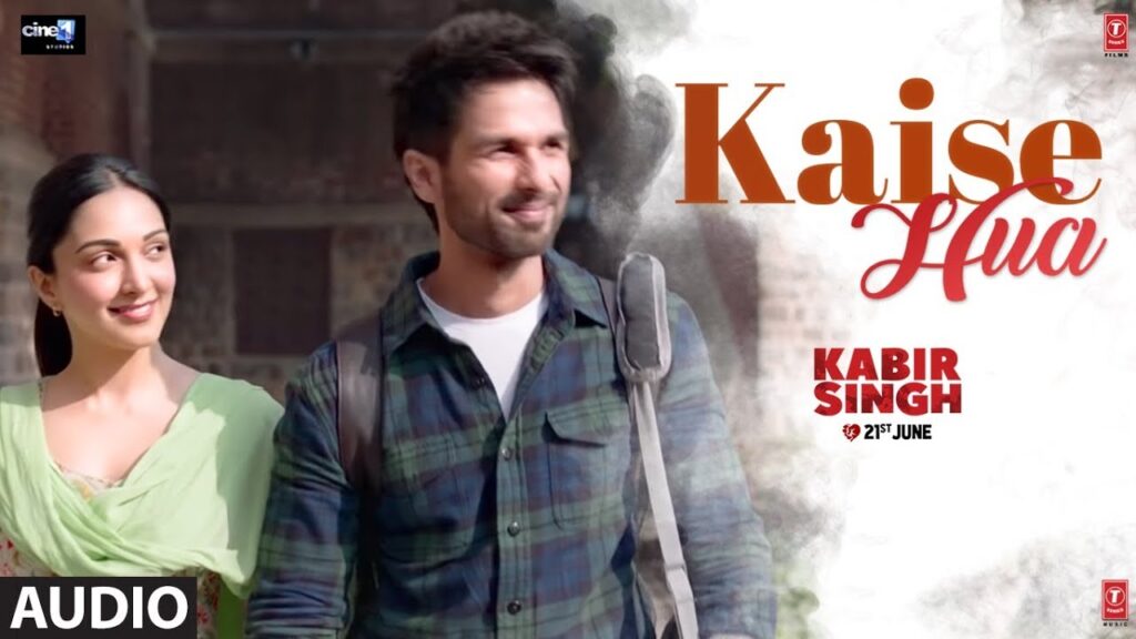 Kaise hua Kabir singh movie song Lyrics