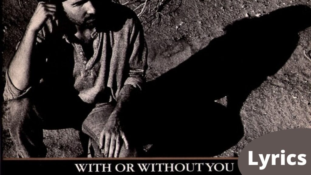 With Or Without You Lyrics