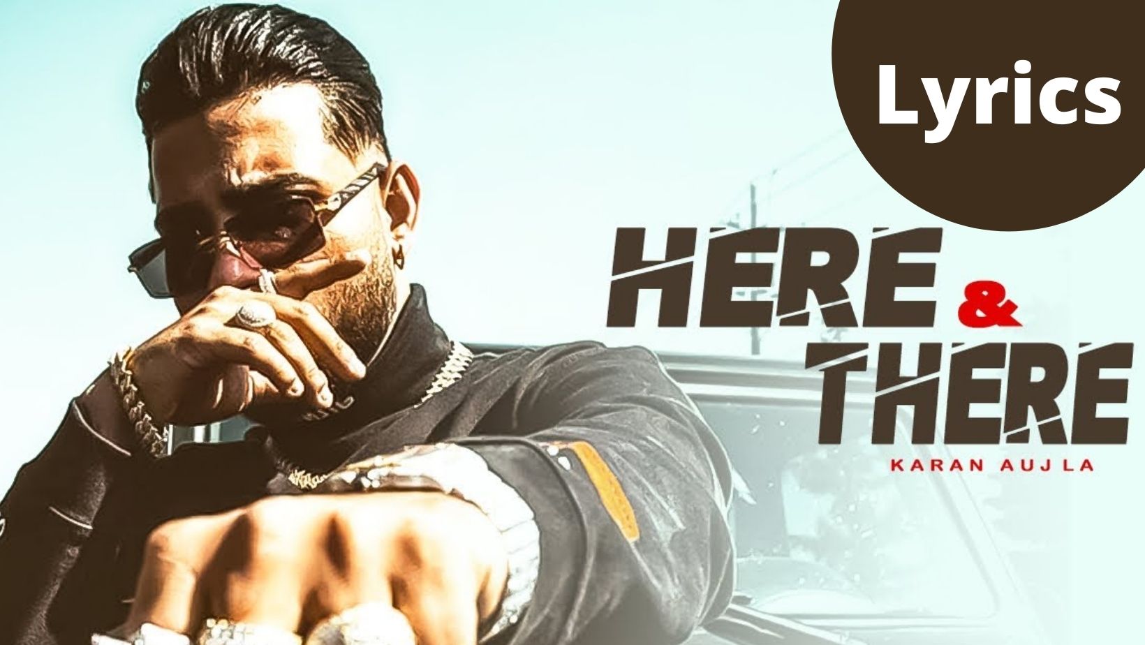 here and there Karan Aujla Lyrics