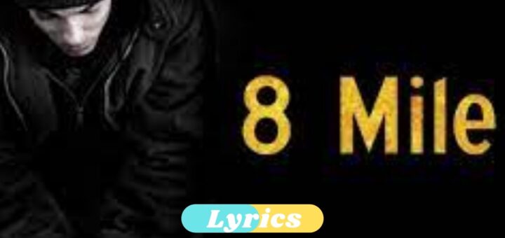 8 Mile Lyrics Eminem
