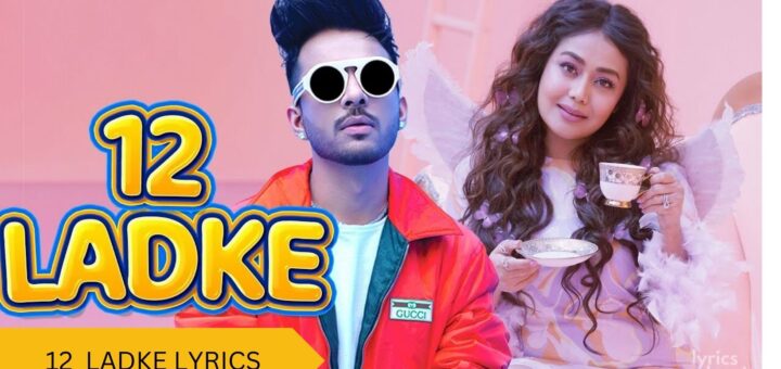 12 LADKE LYRICS